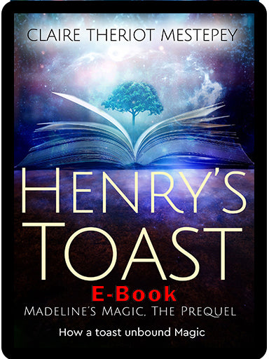 Henry’s Toast, Madeline's Magic, Book 1.5, E-book