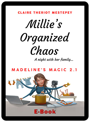 Millie’s Organized Chaos, Madeline's Magic, Book 2.5, E-book